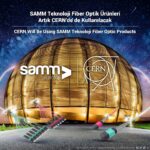 CERN’le Fiber Optik Kablo ve Aksesuarları Satış Sözleşmesini İmzaladık